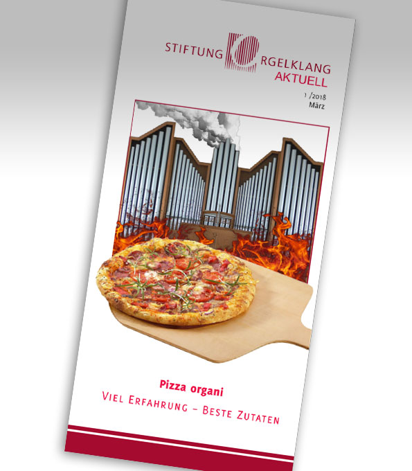 Pizza Organi - Stiftungsrundbrieg Orgelklang aktuell 1 / 2018